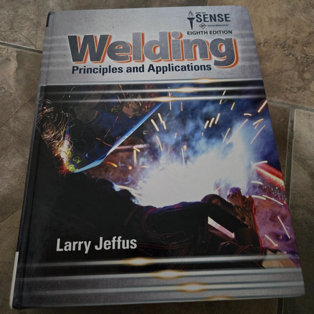 Welding Principles & Applications 8th Edition by Larry Jeffus Hard Cover